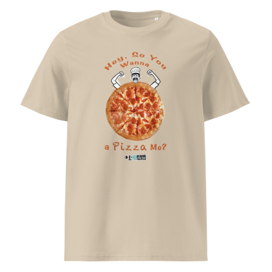 Hey, Wanna Pizza Me - Unisex organic cotton t-shirt Hey, Wanna Pizza Me - Unisex organic cotton t-shirt